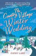 Country Village Winter Wedding: A Cosy feel-good festive read (The Country Village Series book 3) cena un informācija | Fantāzija, fantastikas grāmatas | 220.lv