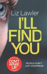 I'll Find You: The most pulse-pounding thriller you'll read this year from the bestselling author of DON'T WAKE UP цена и информация | Фантастика, фэнтези | 220.lv