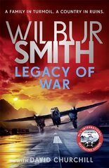 Legacy of War: A nail-biting story of courage and bravery from bestselling author Wilbur Smith cena un informācija | Fantāzija, fantastikas grāmatas | 220.lv