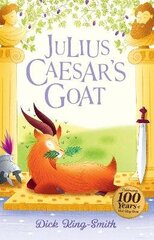 Dick King-Smith: Julius Caesar's Goat Centenary Edition цена и информация | Книги для подростков  | 220.lv
