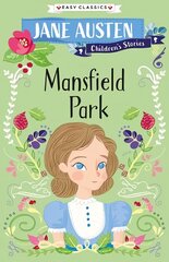 Mansfield Park (Easy Classics): Jane Austen Children's Stories (Easy Classics) cena un informācija | Grāmatas pusaudžiem un jauniešiem | 220.lv