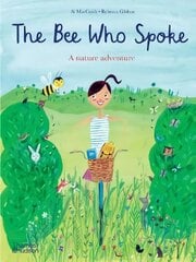 Bee Who Spoke: A nature adventure cena un informācija | Grāmatas pusaudžiem un jauniešiem | 220.lv