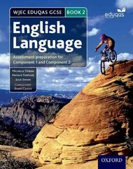 WJEC Eduqas GCSE English Language: Student Book 2: Assessment preparation for Component 1 and Component 2, Student book 2 цена и информация | Книги для подростков и молодежи | 220.lv