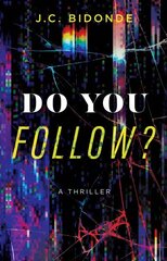 Do You Follow?: A Thriller цена и информация | Фантастика, фэнтези | 220.lv