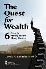 Quest for Wealth: 6 Steps for Making Mindful Money Choices cena un informācija | Pašpalīdzības grāmatas | 220.lv