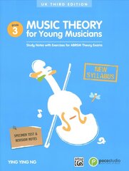 Music Theory for Young Musicians Grade 3: 2nd Edition 2nd Revised edition цена и информация | Книги для подростков и молодежи | 220.lv