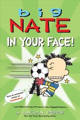 Big Nate: In Your Face! cena un informācija | Grāmatas pusaudžiem un jauniešiem | 220.lv