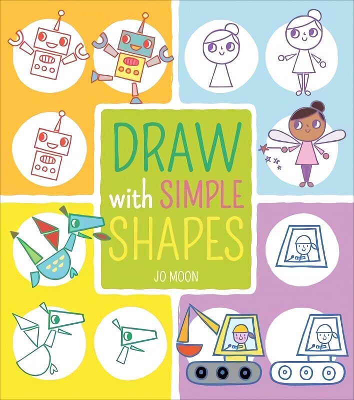 Draw with Simple Shapes cena un informācija | Grāmatas pusaudžiem un jauniešiem | 220.lv