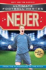 Neuer (Ultimate Football Heroes - Limited International Edition) cena un informācija | Grāmatas pusaudžiem un jauniešiem | 220.lv