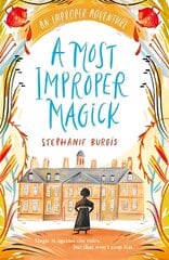 Most Improper Magick: An Improper Adventure 1 cena un informācija | Grāmatas pusaudžiem un jauniešiem | 220.lv