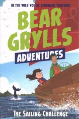 Bear Grylls Adventure 12: The Sailing Challenge цена и информация | Книги для подростков и молодежи | 220.lv