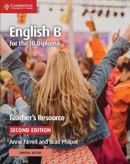 English B for the IB Diploma Teacher's Resource with Digital Access 2nd Revised edition, English B for the IB Diploma Teacher's Resource with Cambridge Elevate cena un informācija | Grāmatas pusaudžiem un jauniešiem | 220.lv