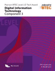 Pearson BTEC Level 1/2 Tech Award in Digital Information Technology:   Component 3 2019 цена и информация | Книги для подростков и молодежи | 220.lv