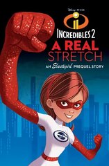 INCREDIBLES 2: A Real Stretch цена и информация | Книги для подростков и молодежи | 220.lv