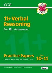 11plus GL Verbal Reasoning Practice Papers: Ages 10-11 - Pack 2 (with Parents'   Guide & Online Ed) цена и информация | Развивающие книги | 220.lv