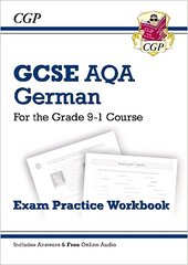 GCSE German AQA Exam Practice Workbook - for the Grade 9-1 Course (includes   Answers): New GCSE German AQA exam practice workbook 9-1 course цена и информация | Книги для подростков и молодежи | 220.lv