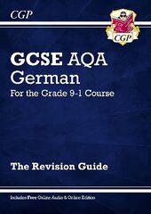 GCSE German AQA Revision Guide - for the Grade 9-1 Course (with Online   Edition): New GCSE German AQA revision guide - For the Grade 9-1 course цена и информация | Книги для подростков и молодежи | 220.lv