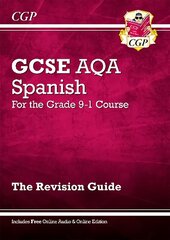 GCSE Spanish AQA Revision Guide - for the Grade 9-1 Course (with Online   Edition): GCSE Spanish AQA Revision Guide for 9-1 цена и информация | Книги для подростков и молодежи | 220.lv