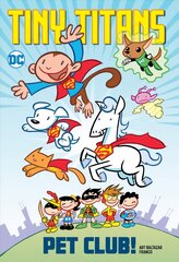 Tiny Titans: Pet Club! цена и информация | Книги для подростков и молодежи | 220.lv