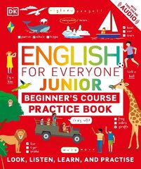 English for Everyone Junior Beginner's Practice Book: Look, Listen, Learn, and Practise цена и информация | Книги для подростков и молодежи | 220.lv