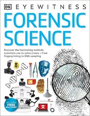 Forensic Science: Discover the Fascinating Methods Scientists Use to Solve Crimes cena un informācija | Grāmatas pusaudžiem un jauniešiem | 220.lv