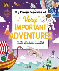 My Encyclopedia of Very Important Adventures: For little learners who love exciting journeys and incredible discoveries цена и информация | Книги для подростков и молодежи | 220.lv