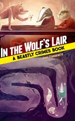 In the Wolf's Lair: A Beastly Crimes Book: A Beastly Crimes Book cena un informācija | Grāmatas pusaudžiem un jauniešiem | 220.lv