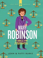 Mary Robinson: A Voice for Fairness: Little Library 5 цена и информация | Книги для подростков и молодежи | 220.lv