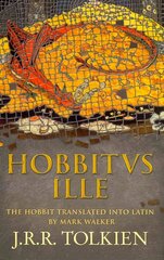 Hobbitus Ille: The Latin Hobbit cena un informācija | Grāmatas pusaudžiem un jauniešiem | 220.lv