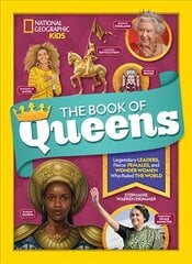 Book of Queens: Legendary Leaders, Fierce Females, and More Wonder Women Who Ruled the World цена и информация | Книги для подростков и молодежи | 220.lv