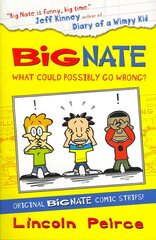 Big Nate Compilation 1: What Could Possibly Go Wrong?, 1, Big Nate Compilation 1: What Could Possibly Go Wrong? cena un informācija | Grāmatas pusaudžiem un jauniešiem | 220.lv