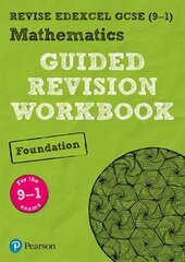 Pearson REVISE Edexcel GCSE (9-1) Maths Foundation Guided Revision Workbook: for home learning, 2022 and 2023 assessments and exams Student edition cena un informācija | Grāmatas pusaudžiem un jauniešiem | 220.lv