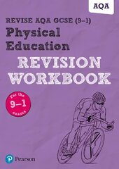 Pearson REVISE AQA GCSE (9-1) Physical Education Revision Workbook: for home learning, 2022 and 2023 assessments and exams цена и информация | Книги для подростков и молодежи | 220.lv