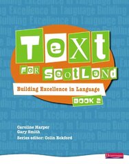 Text for Scotland: Building Excellence in Language Book 2: Building Excellence in Language, Book 2 cena un informācija | Grāmatas pusaudžiem un jauniešiem | 220.lv