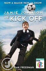 Kick Off(TV tie-in) Media tie-in цена и информация | Книги для подростков и молодежи | 220.lv