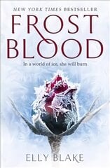 Frostblood: the epic New York Times bestseller: The Frostblood Saga Book One cena un informācija | Grāmatas pusaudžiem un jauniešiem | 220.lv
