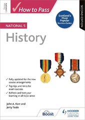 How to Pass National 5 History: Second Edition cena un informācija | Grāmatas pusaudžiem un jauniešiem | 220.lv