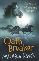 Chronicles of Ancient Darkness: Oath Breaker: Book 5 from the bestselling author of Wolf Brother, Book 5 цена и информация | Книги для подростков  | 220.lv