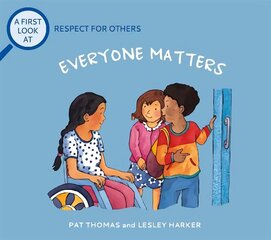 First Look At: Respect For Others: Everybody Matters cena un informācija | Grāmatas pusaudžiem un jauniešiem | 220.lv