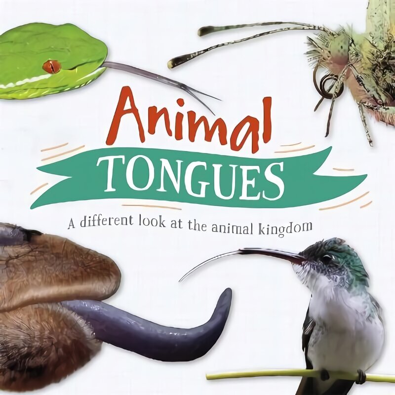 Animal Tongues: A different look at the animal kingdom Illustrated edition цена и информация | Grāmatas pusaudžiem un jauniešiem | 220.lv