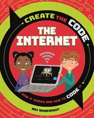 Create the Code: The Internet цена и информация | Книги для подростков  | 220.lv