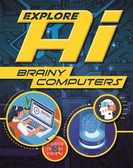 Explore AI: Brainy Computers cena un informācija | Grāmatas pusaudžiem un jauniešiem | 220.lv