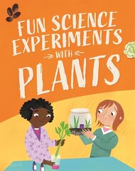 Fun Science: Experiments with Plants cena un informācija | Grāmatas pusaudžiem un jauniešiem | 220.lv