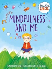 Mindful Spaces: Mindfulness and Me cena un informācija | Grāmatas pusaudžiem un jauniešiem | 220.lv