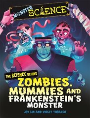 Monster Science: The Science Behind Zombies, Mummies and Frankenstein's Monster цена и информация | Книги для подростков и молодежи | 220.lv