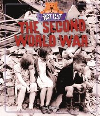 Fact Cat: History: The Second World War cena un informācija | Grāmatas pusaudžiem un jauniešiem | 220.lv