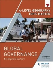 A-level Geography Topic Master: Global Governance цена и информация | Развивающие книги | 220.lv