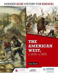 Hodder GCSE History for Edexcel: The American West, c.1835-c.1895 cena un informācija | Grāmatas pusaudžiem un jauniešiem | 220.lv
