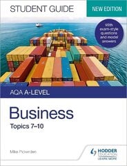 AQA A-level Business Student Guide 2: Topics 7-10 cena un informācija | Grāmatas pusaudžiem un jauniešiem | 220.lv