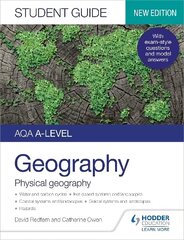 AQA A-level Geography Student Guide 1: Physical Geography цена и информация | Книги для подростков и молодежи | 220.lv